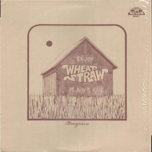 It Ain't Hay by Wheat Straw