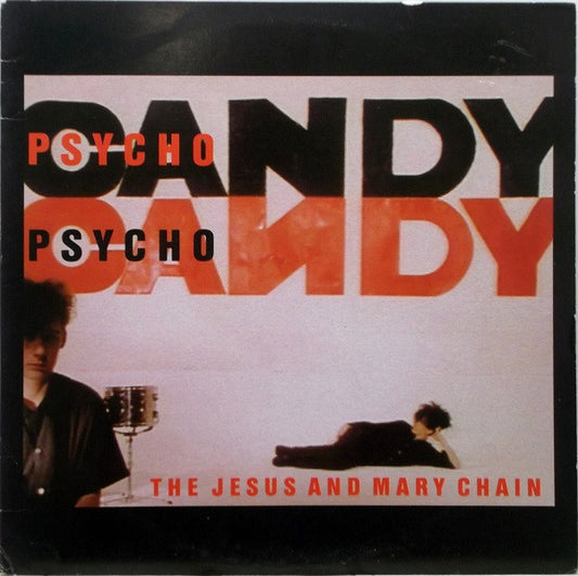 Psychocandy by The Jesus And Mary Chain