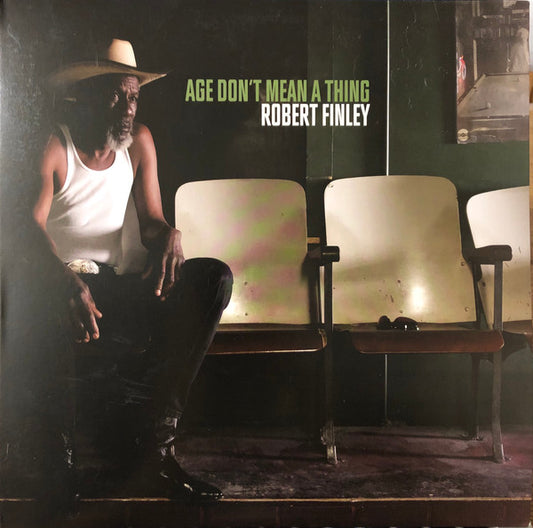 Age Don't Mean A Thing by Robert Finley