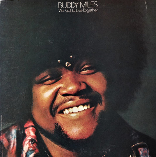 We Got To Live Together by Buddy Miles