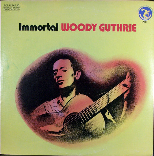Immortal Woody Guthrie by Woody Guthrie