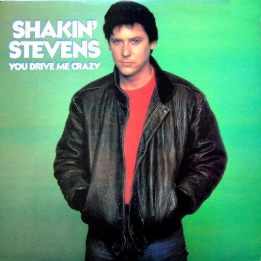 You Drive Me Crazy by Shakin' Stevens