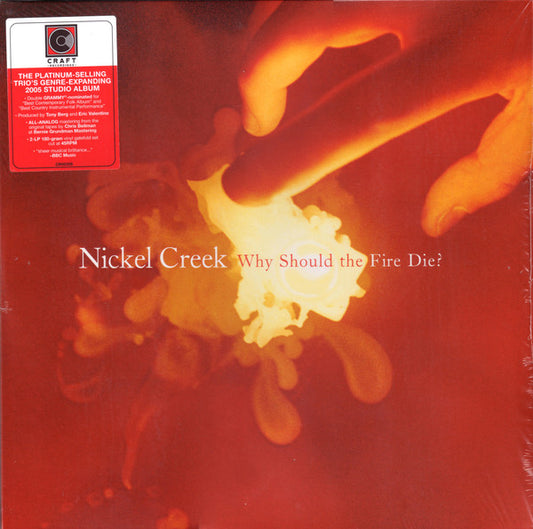 Why Should The Fire Die? by Nickel Creek
