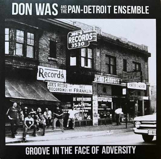 Groove In The Face Of Adversity by Don Was And The Pan-Detroit Ensemble
