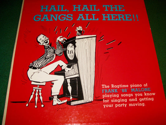 Hail, Hail The Gangs All Here! by Frank "88" Malone