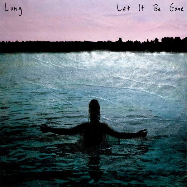 Let It Be Gone by Lung (5)