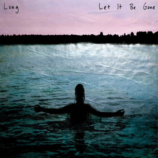 Let It Be Gone by Lung (5)