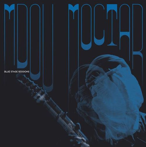Blue Stage Sessions by Mdou Moctar