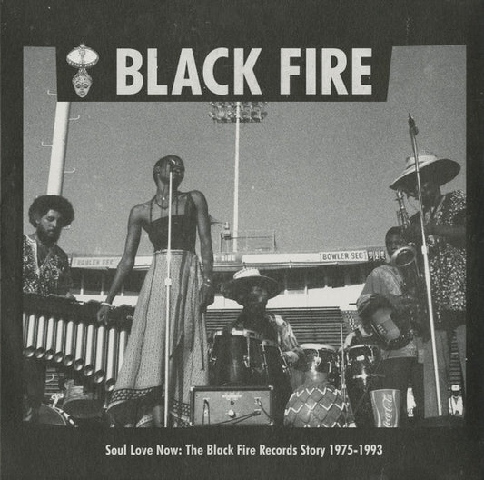 Soul Love Now: The Black Fire Records Story 1975-1993 by Various