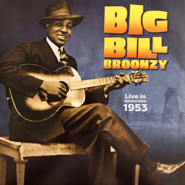 Live In Amsterdam 1953 by Big Bill Broonzy