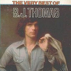 The Very Best Of B.J. Thomas by B.J. Thomas