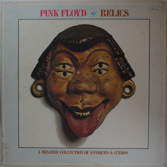 Relics - A Bizarre Collection Of Antiques & Curios by Pink Floyd
