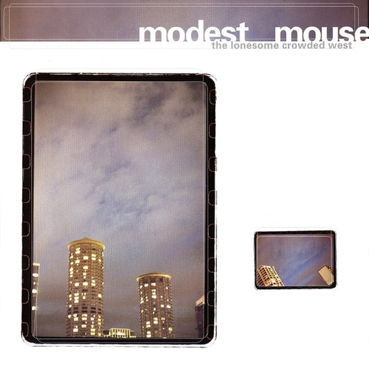 The Lonesome Crowded West by Modest Mouse