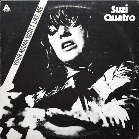 Your Mama Won't Like Me by Suzi Quatro