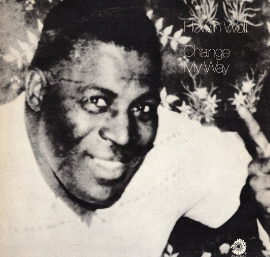 Change My Way by Howlin' Wolf