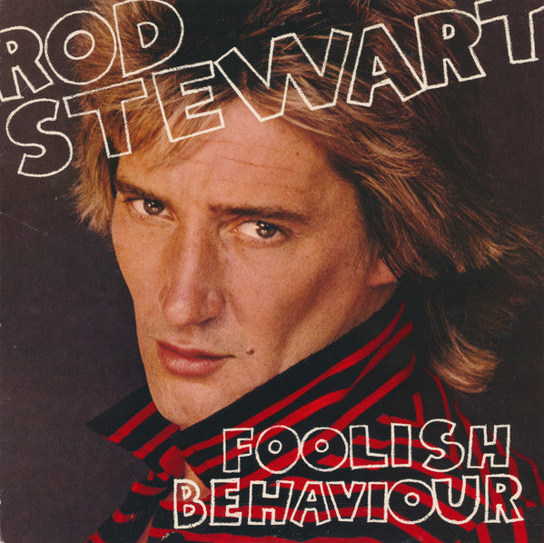 Foolish Behaviour by Rod Stewart