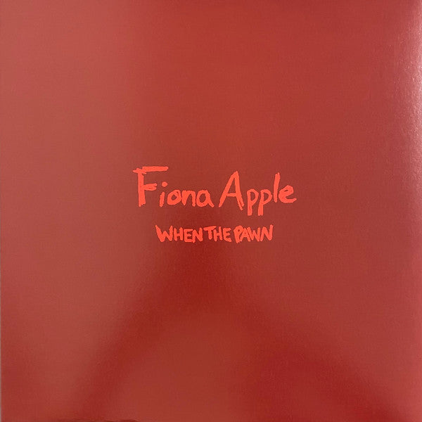 When The Pawn by Fiona Apple