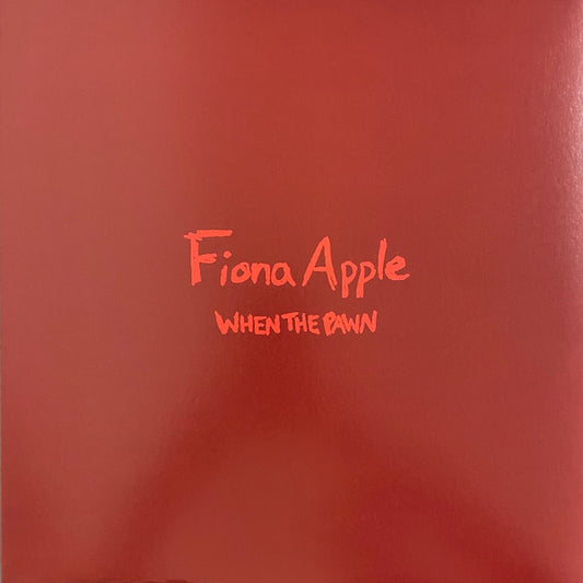 When The Pawn by Fiona Apple