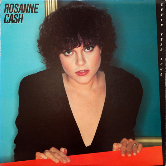 Seven Year Ache by Rosanne Cash