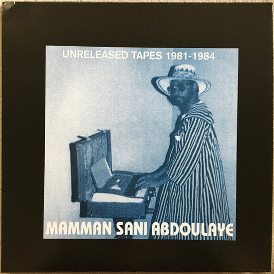 Unreleased Tapes 1981-1984 by Mammane Sanni Abdoulaye