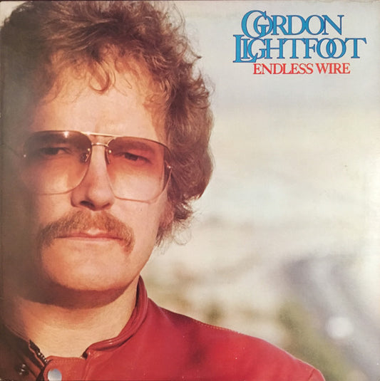 Endless Wire by Gordon Lightfoot