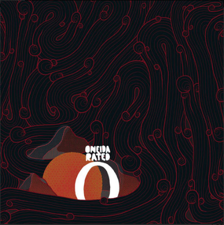Rated O by Oneida LP