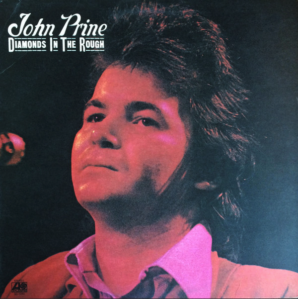 Diamonds In The Rough by John Prine