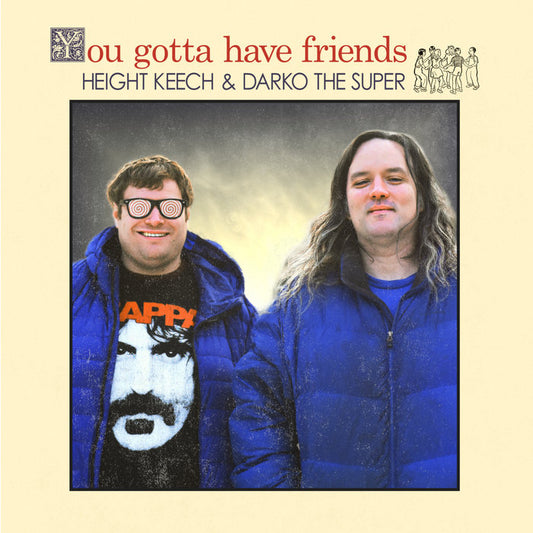 You Gotta Have Friends by Darko The Super